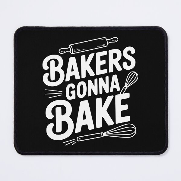 Item preview, Bakers Gonna Bake designed and sold by Frank Ring.