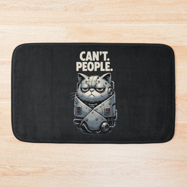 Item preview, Can’t People – Sarcastic Cyborg Funny Cat Mood Design designed and sold by Taans-Creation.