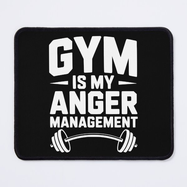 Item preview, Gym Is My Anger Management designed and sold by Frank Ring.