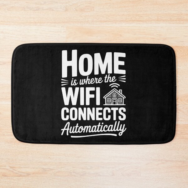 Item preview, Home Is Where the WiFi Connects Automatically designed and sold by Frank Ring.