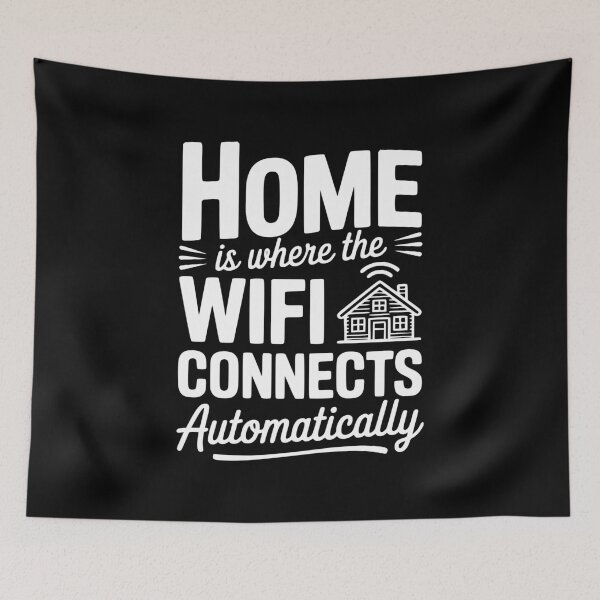 Item preview, Home Is Where the WiFi Connects Automatically designed and sold by Frank Ring.