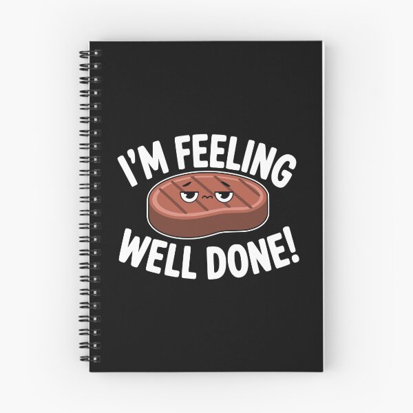 Item preview, I'm Feeling Well Done! Funny Steak Pun designed and sold by PMCreative.
