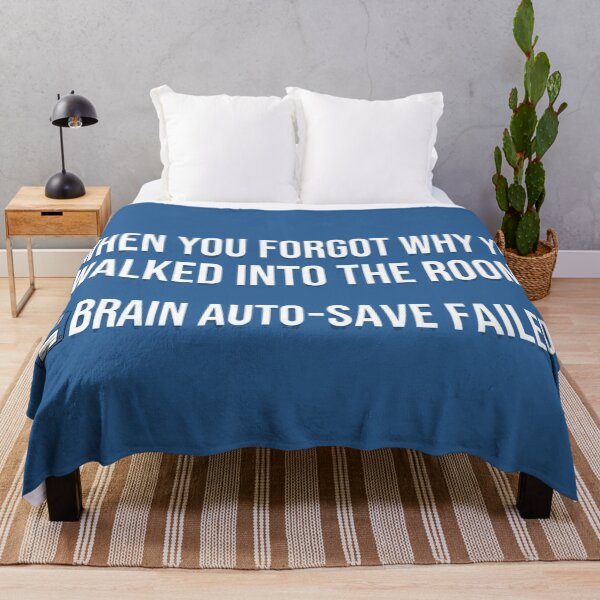 Item preview, When You Forgot Why You Walked Into The Room Brain Auto-Save Failed designed and sold by Owcomm.