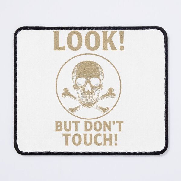 Item preview, Look But Don't Touch designed and sold by buycostarica.