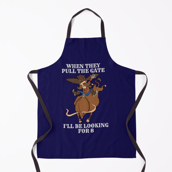 Item preview, Funny Bull Riding When They Pull The Gate I'll Be Looking for 8 designed and sold by jaygo.