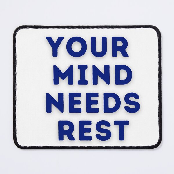 Item preview, Your Mind Needs Rest – Bold Mental Health Motivation Quote designed and sold by designbymahi.