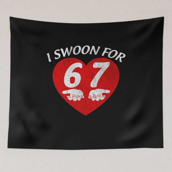 Item preview, I Swoon For Six Seven 67 Funny Valentine Meme Lover designed and sold by elderberry.