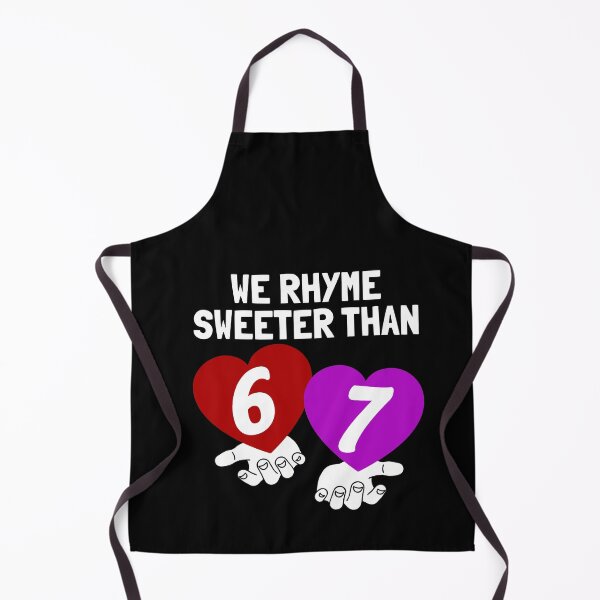 Item preview, We Rhyme Sweeter Than Six Seven 67 Funny Valentine Meme designed and sold by elderberry.