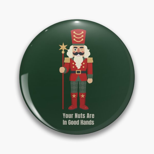 Item preview, Funny Nutcracker Christmas Design – “Your Nuts Are In Good Hands” Holiday Humor Gift designed and sold by station-one.