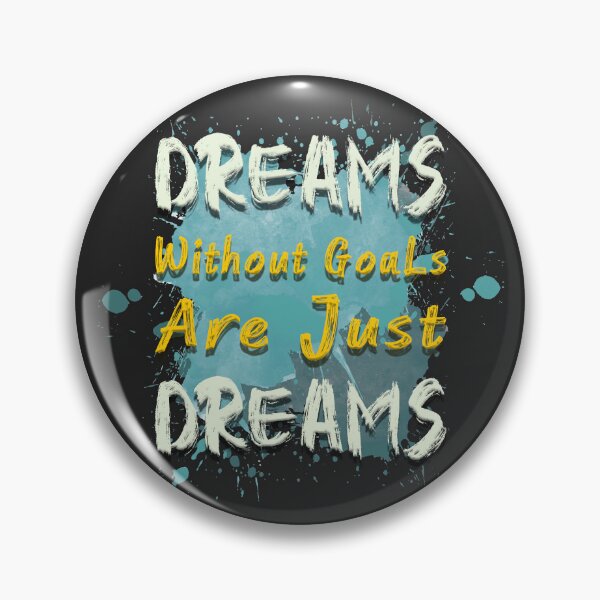 Item preview, Dreams without goals are just dreams_ Motivational Quote designed and sold by Historia74.