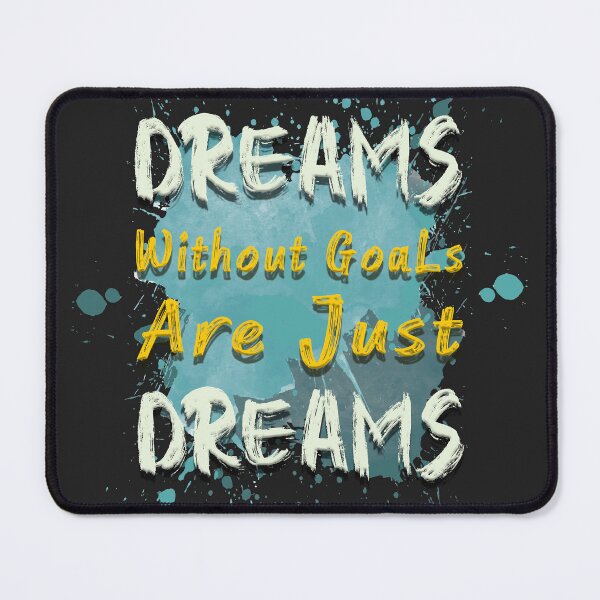 Item preview, Dreams without goals are just dreams_ Motivational Quote designed and sold by Historia74.