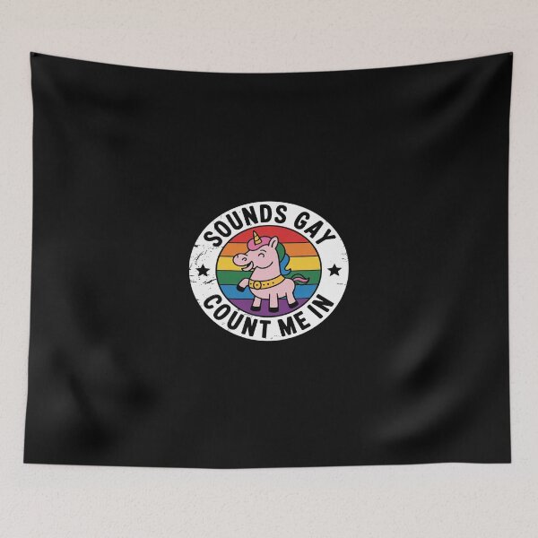 Item preview, Sounds Gay Count Me In Unicorn Rainbow Flag LGBT Gay Pride designed and sold by SyntaxClaw.