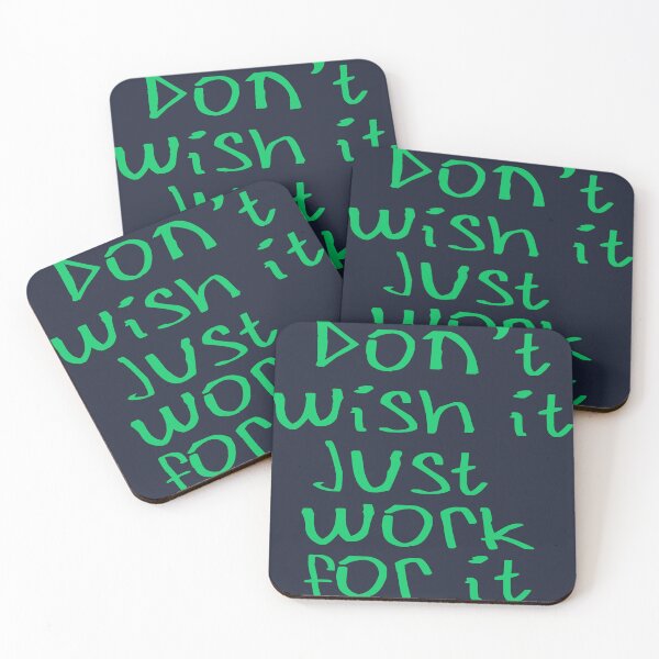 Item preview, Don't Wish for it, Just work for it designed and sold by kinpirks.