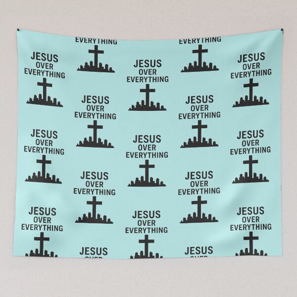 Item preview, JESUS OVER EVERYTHING designed and sold by TheWonkyEaselCo.