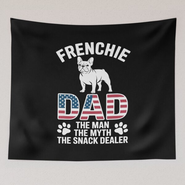 Item preview, Frenchie Dad The Man The Myth The Snack Dealer Father's Day  designed and sold by MarryIsMonth.