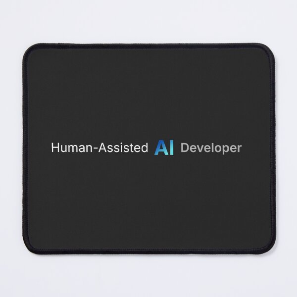 Item preview, Human-Assisted AI Developer – Funny AI Coding Humor Quote designed and sold by p-frosty-design.