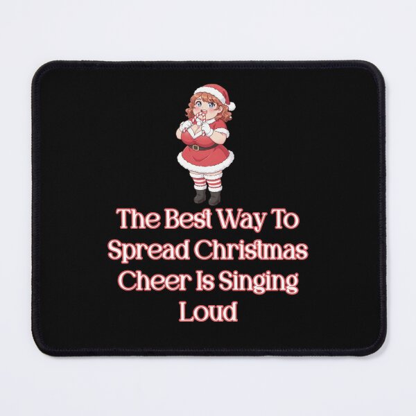 Item preview, The Best Way To Spread Christmas Cheer Is Singing Loud designed and sold by Jason123za.