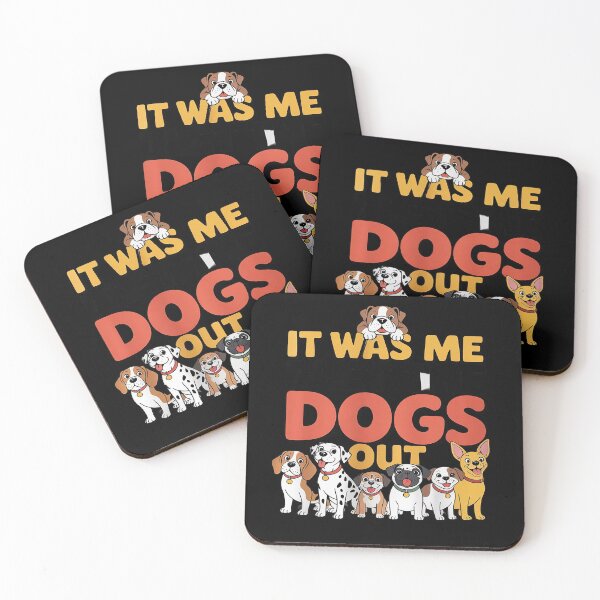 Item preview, Dog Lover Present It was Me I let the Dogs Out Joke9  designed and sold by MarryIsMonth.
