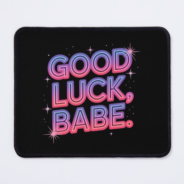 Item preview, Good Luck Babe T-Shirt | Neon Retro Pop Music Quote | Aesthetic Viral Slogan Gift designed and sold by Pixie Bloom.