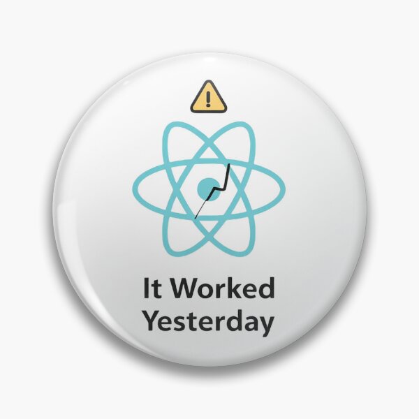 Item preview, It Worked Yesterday React Debugging Meme designed and sold by techy-rrr.
