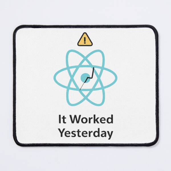Item preview, It Worked Yesterday React Debugging Meme designed and sold by techy-rrr.