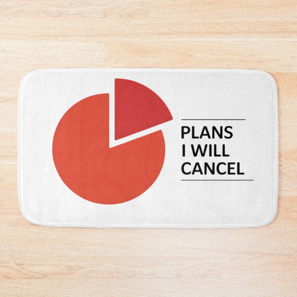 Item preview, Plans I Will Cancel Pie Chart Funny Introvert Statistics Humor designed and sold by GiftsForge.