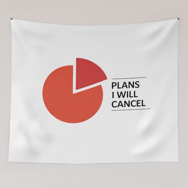 Item preview, Plans I Will Cancel Pie Chart Funny Introvert Statistics Humor designed and sold by GiftsForge.