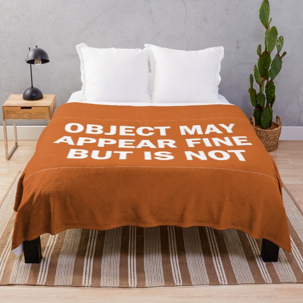 Item preview, Object May Appear Fine But Is Not: Relatable Warning Quote designed and sold by Owcomm.