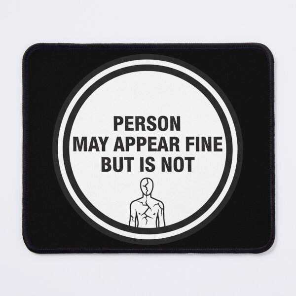 Item preview, Person May Appear Fine But Is Not designed and sold by Owcomm.
