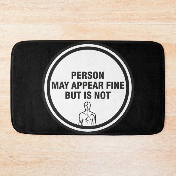Item preview, Person May Appear Fine But Is Not designed and sold by Owcomm.