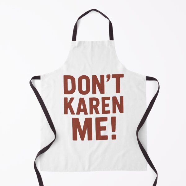 Artikelvorschau, Behandle mich nicht wie Karen! entworfen und verkauft von buycostarica.