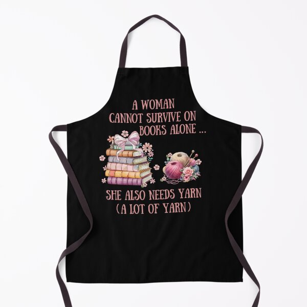 Item preview, A Woman Cannot Survive On Books with flowers Alone She Also Needs Yarn designed and sold by Alexaltay.