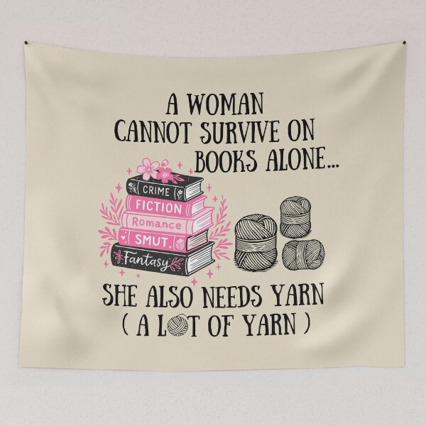 Item preview, A Woman Cannot Survive On Books with flowers Alone She Also Needs Yarn designed and sold by Alexaltay.
