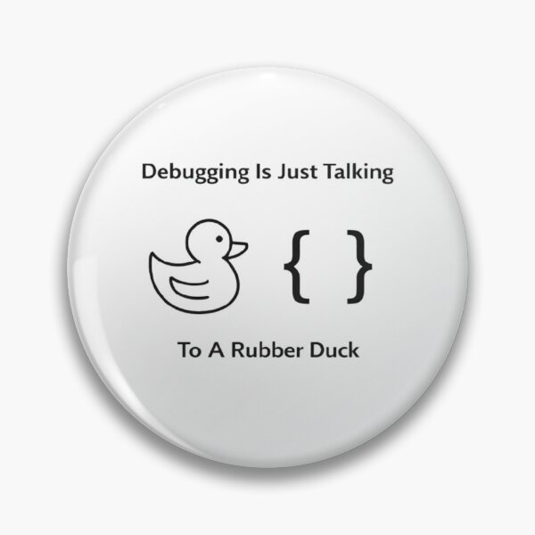 Item preview, Debugging Is Just Talking To Rubber Duck Meme designed and sold by techy-rrr.