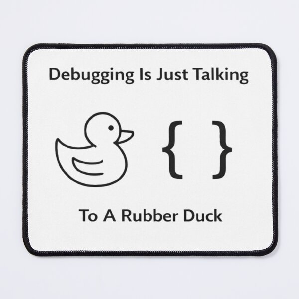 Item preview, Debugging Is Just Talking To Rubber Duck Meme designed and sold by techy-rrr.