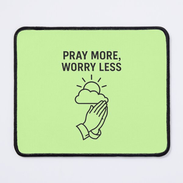 Item preview, PRAY MORE, WORRY LESS designed and sold by TheWonkyEaselCo.