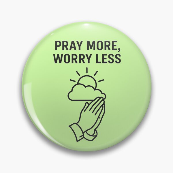 Item preview, PRAY MORE, WORRY LESS designed and sold by TheWonkyEaselCo.
