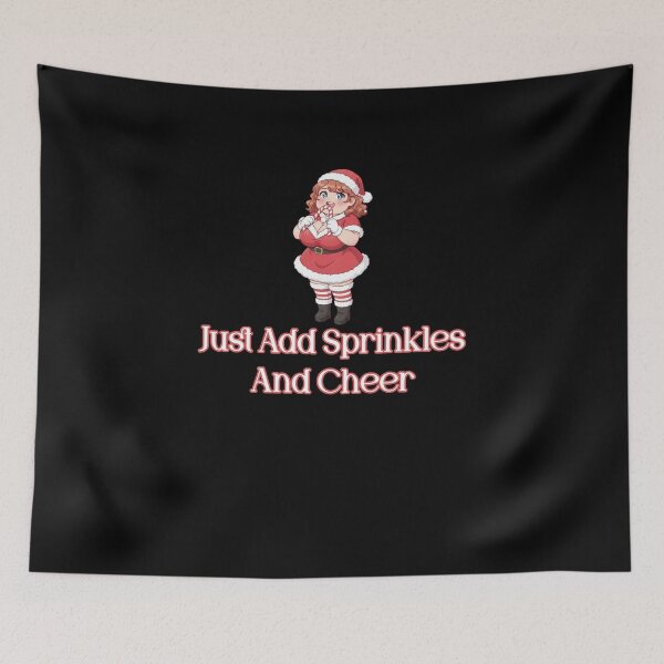 Item preview, Just Add Sprinkles And Cheer designed and sold by Jason123za.