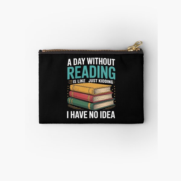 Item preview, A Day Without Reading Is Like I Have No Idea Reading  designed and sold by CombatTask.