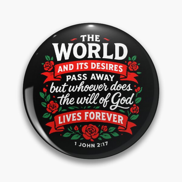 Item preview, 1 John 2:17 The World And Its Desires Pass Away designed and sold by plushism.