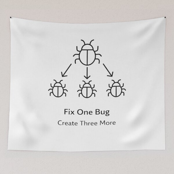 Item preview, Fix One Bug Create Three More Developer Meme designed and sold by techy-rrr.