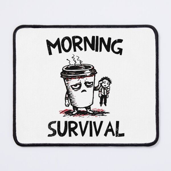 Item preview, Morning survival designed and sold by CamaleonDesigns.