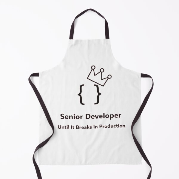 Item preview, Senior Developer Until It Breaks In Production Meme designed and sold by techy-rrr.