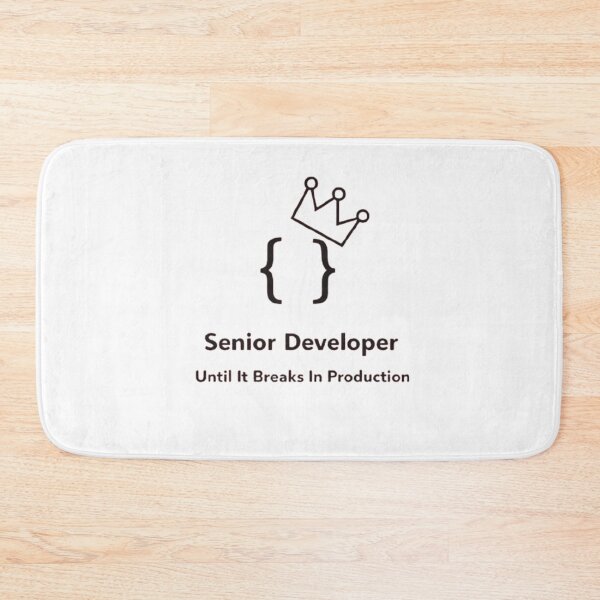 Item preview, Senior Developer Until It Breaks In Production Meme designed and sold by techy-rrr.