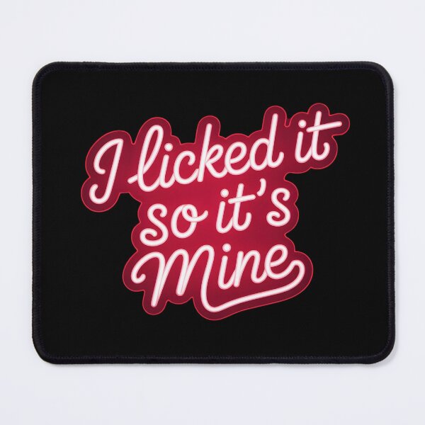 Item preview, I Licked It So Its Mine T-Shirt | Sassy Neon Typography Quote | Funny Relationship Gift designed and sold by Pixie Bloom.