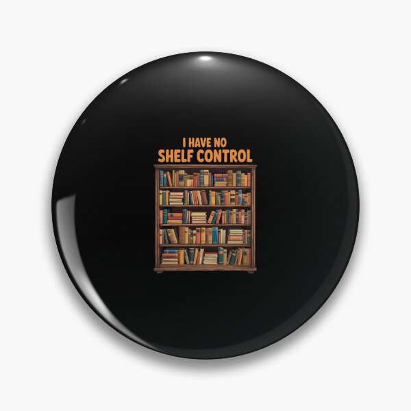 Item preview, Book Lovers Day I have No Shelf Control Reading Library  designed and sold by CombatTask.
