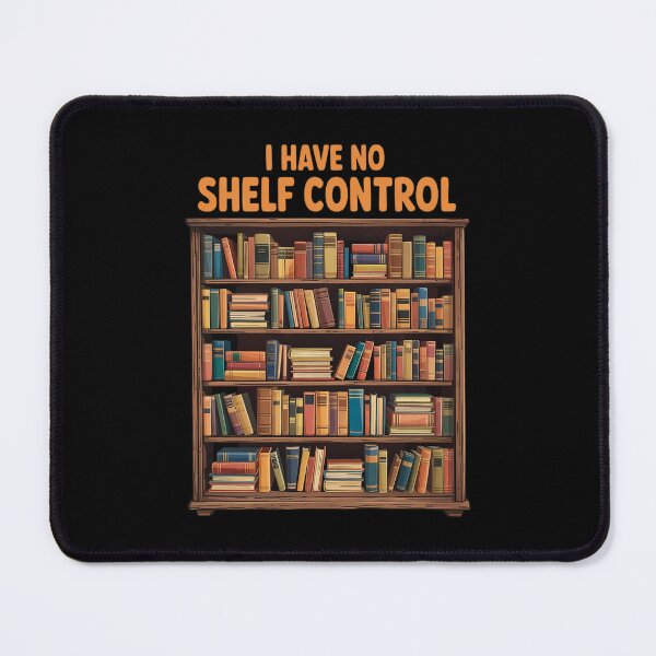 Item preview, Book Lovers Day I have No Shelf Control Reading Library  designed and sold by CombatTask.
