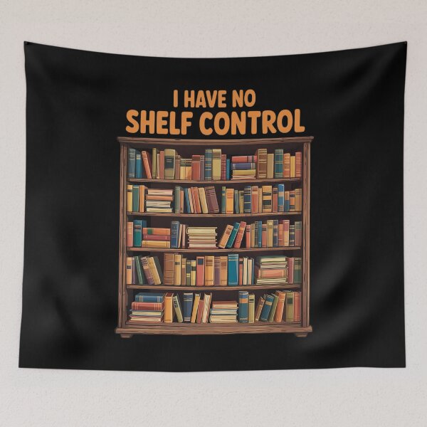 Item preview, Book Lovers Day I have No Shelf Control Reading Library  designed and sold by CombatTask.