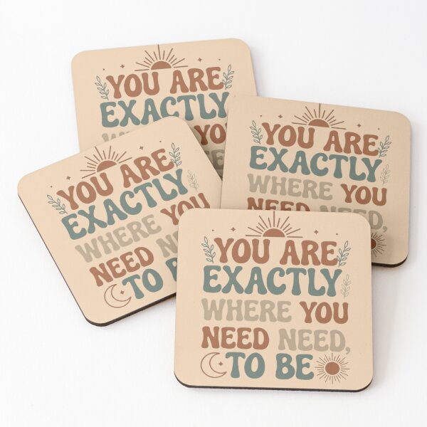 Item preview, You Are Exactly Where You Need to Be – Boho Motivational Quote Design designed and sold by MyTshirtArt.