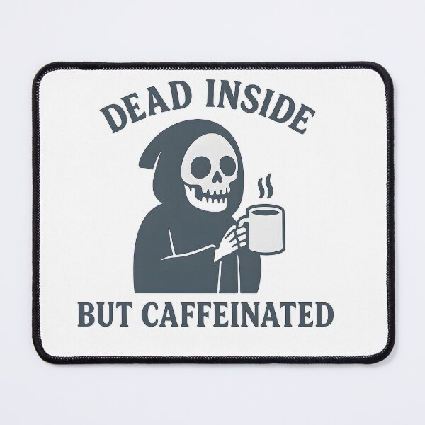 Item preview, Dead Inside but Caffeinated – Grim Reaper Coffee Humor designed and sold by The Spooky Duck.